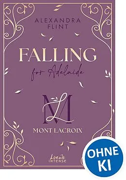E-Book (epub) Mont Lacroix (Band 2) - Falling for Adelaide von Alexandra Flint