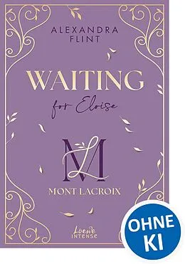 E-Book (epub) Mont Lacroix (Band 3) - Waiting for Eloise von Alexandra Flint