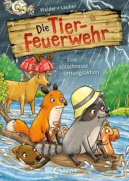 E-Book (pdf) Die Tier-Feuerwehr (Band 2) - Eine klitschnasse Rettungsaktion von Vanessa Walder