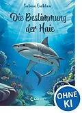 E-Book (epub) Das geheime Leben der Tiere (Meer) - Die Bestimmung der Haie von Sabine Giebken