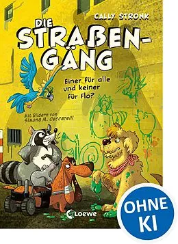 E-Book (epub) Die Straßengäng (Band 4) - Einer für alle und keiner für Flo? von Cally Stronk