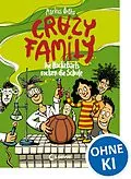 E-Book (epub) Crazy Family (Band 5) - Die Hackebarts rocken die Schule von Markus Orths