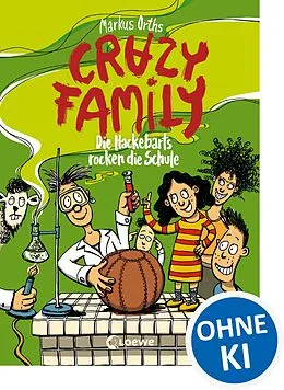 E-Book (epub) Crazy Family (Band 5) - Die Hackebarts rocken die Schule von Markus Orths