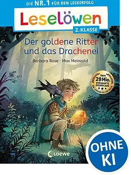 E-Book (epub) Leselöwen 2. Klasse - Der goldene Ritter und das Drachenei von Barbara Rose