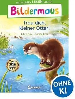 E-Book (epub) Bildermaus - Trau dich, kleiner Otter! von Julie Leuze