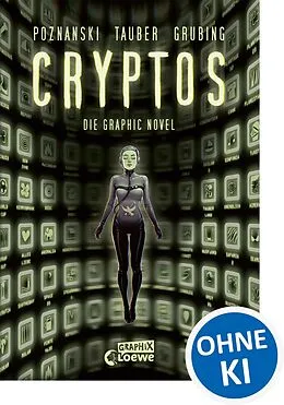 E-Book (pdf) Cryptos - Die Graphic Novel von Ursula Poznanski, Christopher Tauber, Timo Grubing