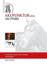 E-Book (epub) Akupunktur (TCM) am Pferd von Vera Vetter