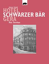 E-Book (epub) Hotel Schwarzer Bär Gera von Johanna Schmidt