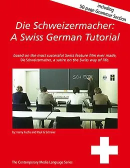 E-Book (epub) Die Schweizermacher von Paul G. Schreier, Harry Fuchs
