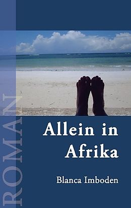 E-Book (epub) Allein in Afrika von Blanca Imboden