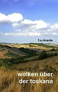 E-Book (epub) Wolken über der Toskana von F. U. Ricardo