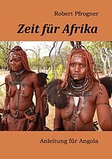 E-Book (epub) Zeit für Afrika von Robert Pfrogner