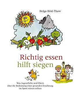 E-Book (epub) Richtig essen hilft siegen von Helga Hösl-Thaw