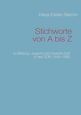 E-Book (epub) Stichworte von A bis Z von Klaus-Dieter Stamm