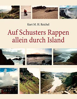 E-Book (epub) Auf Schusters Rappen allein durch Island von Kurt M. H. Reichel