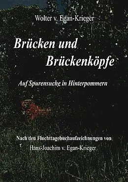 E-Book (epub) Brücken und Brückenköpfe von Wolter V. Egan-Krieger