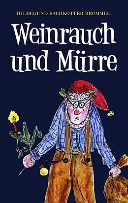 E-Book (epub) Weinrauch und Mürre von Hildegund Bachkötter-Brömmle