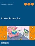 E-Book (epub) In Vera ist was los von Gabriele Schwenkert