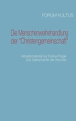 E-Book (epub) Die Menschenweihehandlung der "Christengemeinschaft" von Volker David Lambertz, Rudolf Steiner