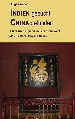 E-Book (epub) Indien gesucht, China gefunden von Jürgen R. Weber