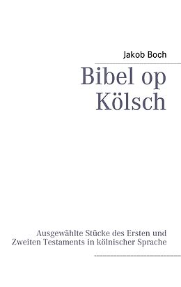 E-Book (epub) Bibel op Kölsch von Jakob Boch