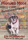 E-Book (epub) Maxwell Mops und die Plattschnauzengang 3 von Sabine Hauer