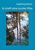 E-Book (epub) Es streift eine dunkle Flöte von Ingeborg Bauer