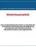 E-Book (epub) Kinderhospizarbeit von Sven Jennessen, Astrid Bungenstock, Eileen Schwarzenberg