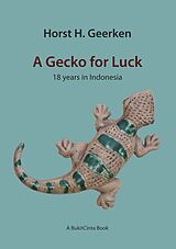 eBook (epub) A Gecko for Luck de Horst H. Geerken