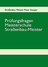 E-Book (epub) Prüfungsfragen Straßenbau Meister von Peter Stenger