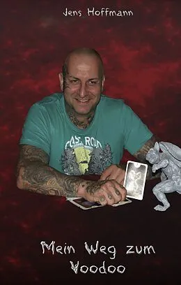 E-Book (epub) Mein Weg zum Voodoo von Jens Hoffmann, Uwe Neumann