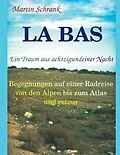 E-Book (epub) La Ba's - Ein Traum aus achtzigundeiner Nacht von Martin Schrank
