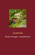 E-Book (epub) Shreds of thoughts - Gedankenfetzen von Astrid Evelt