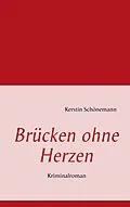 E-Book (epub) Brücken ohne Herzen von Kerstin Schönemann