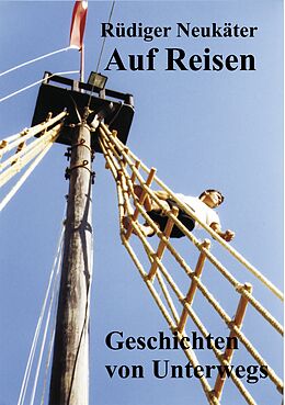 E-Book (epub) Auf Reisen von Rüdiger Neukäter