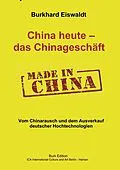 E-Book (epub) China heute - das Chinageschäft. von Burkhard Eiswaldt