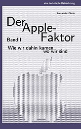 E-Book (epub) Der Apple-Faktor, Band I von Alexander Florin