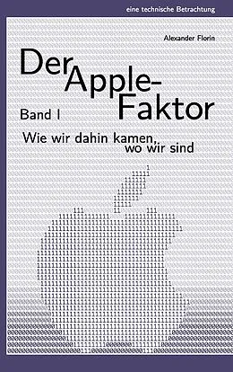E-Book (epub) Der Apple-Faktor, Band I von Alexander Florin