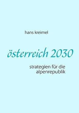 E-Book (epub) österreich 2030 von Hans Kreimel