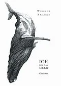E-Book (epub) Ich bin das Meer von Werner Franke