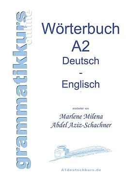 E-Book (epub) Wörterbuch Deutsch - Englisch Niveau A2 von Marlene Milena Abdel Aziz - Schachner