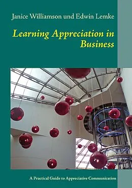 E-Book (epub) Learning Appreciation in Business von Janice Williamson, Edwin Lemke