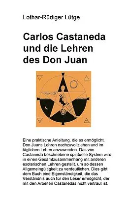 E-Book (epub) Carlos Castaneda und die Lehren des Don Juan von Lothar-Rüdiger Lütge