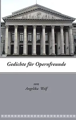 E-Book (epub) Gedichte für Opernfreunde von Angelika Wolf