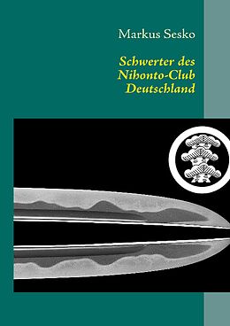 E-Book (epub) Schwerter des Nihonto-Club Deutschland von Markus Sesko
