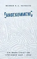 E-Book (epub) Angekommen! von Werner R. C. Heinecke
