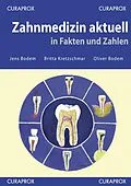E-Book (epub) Zahnmedizin aktuell in Fakten und Zahlen von Jens Bodem, Britta Kretzschmar, Oliver Bodem