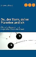 E-Book (epub) Du, der Stern, deine Planeten und ich von Andreas Brandl