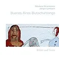 E-Book (epub) Buenos Aires Blutschuhtango von Nikolaus Hirschmann, Jürgen Lehlbach