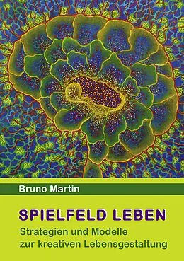 E-Book (epub) Spielfeld Leben von Bruno Martin